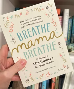 Breathe, Mama, Breathe