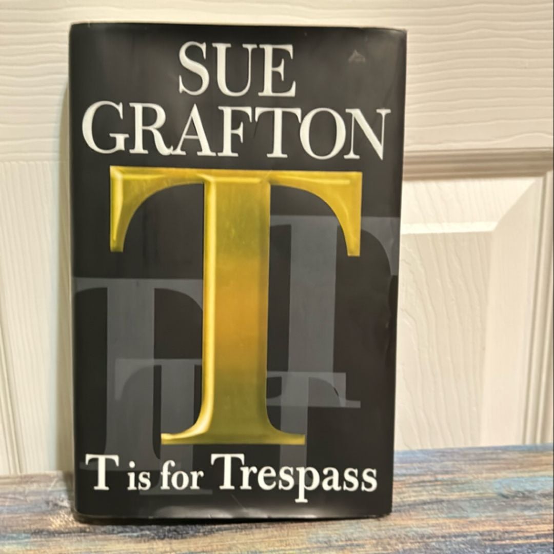 T Is for Trespass