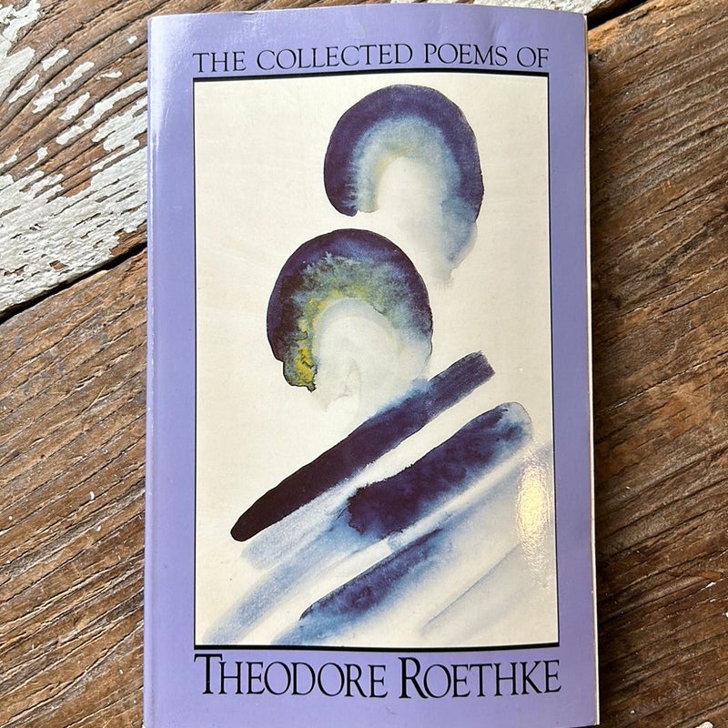 The Collected Poems of Theodore Roethke
