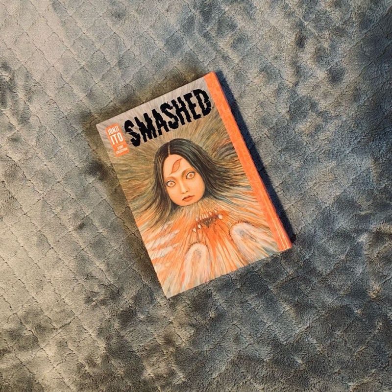 Smashed: Junji Ito Story Collection