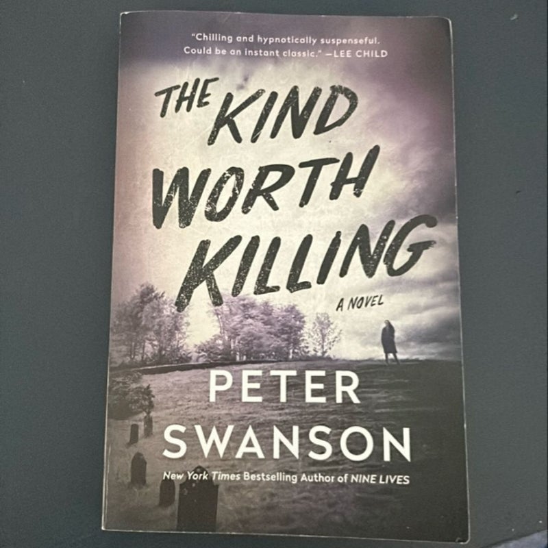 The Kind Worth Killing