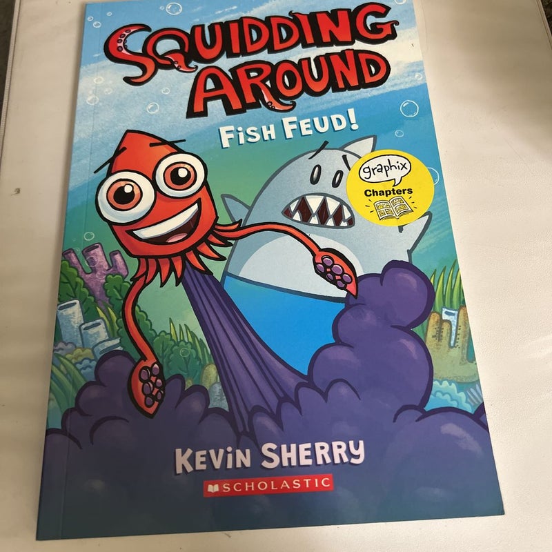 Fish Feud!: a Graphix Chapters Book (Squidding Around #1)