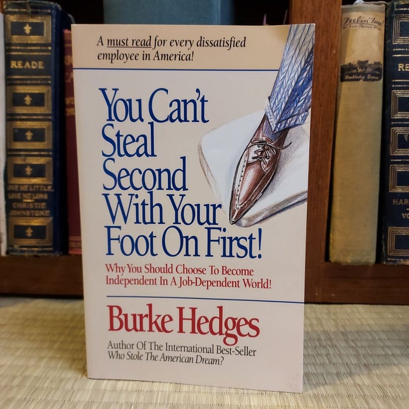 You Can't Steal Second with Your Foot on First