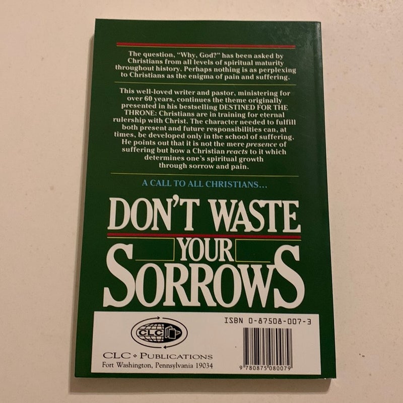 Don't Waste Your Sorrows