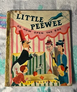 Little Peewee Or, Now Open The Box