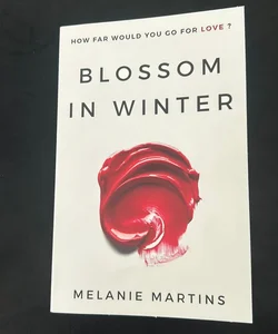 Blossom in Winter Series Paperback by Melanie Martins, Hardcover