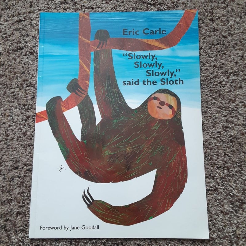 Slowly, Slowly, Slowly, Said the Sloth