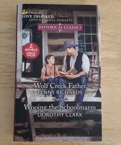 Wolf Creek Father and Wooing the Schoolmarm