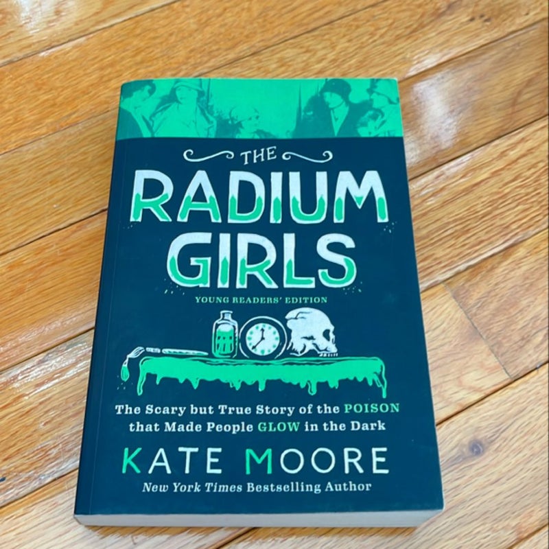 The Radium Girls: Young Readers' Edition