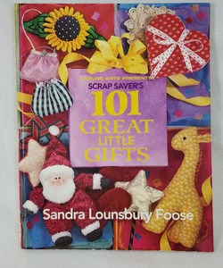 Scrap Savers One Hundred One Great Little Gifts