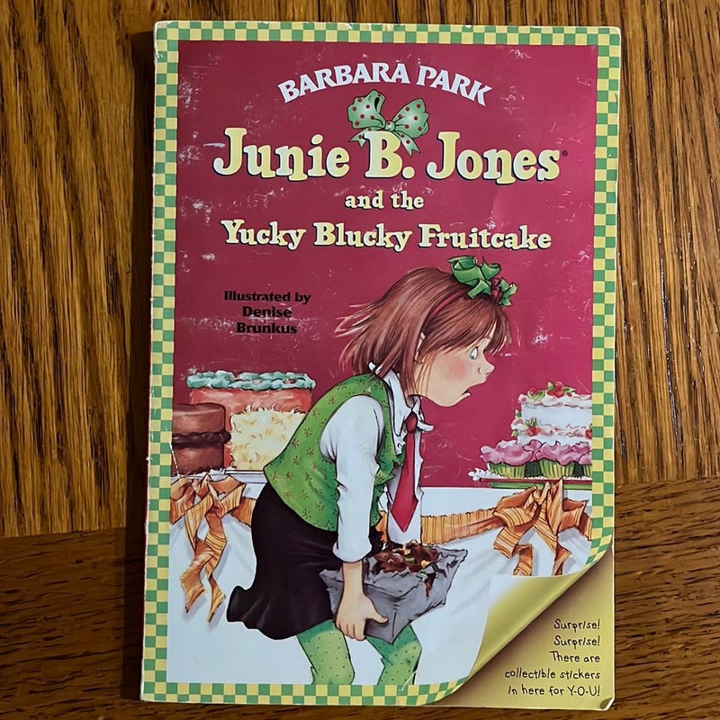 Junie B. Jones #5: Junie B. Jones and the Yucky Blucky Fruitcake