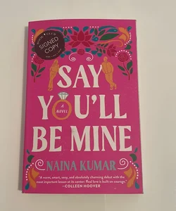 **SIGNED COPY** Say You'll Be Mine
