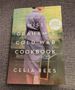 Miss Graham's Cold War Cookbook 