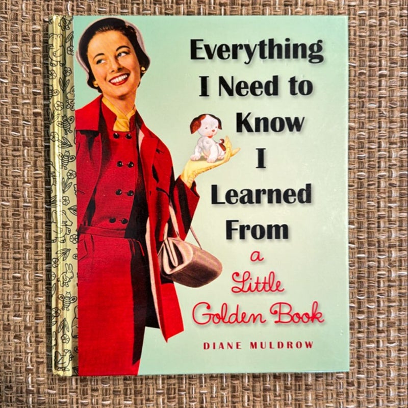 Everything I Need to Know I Learned from a Little Golden Book