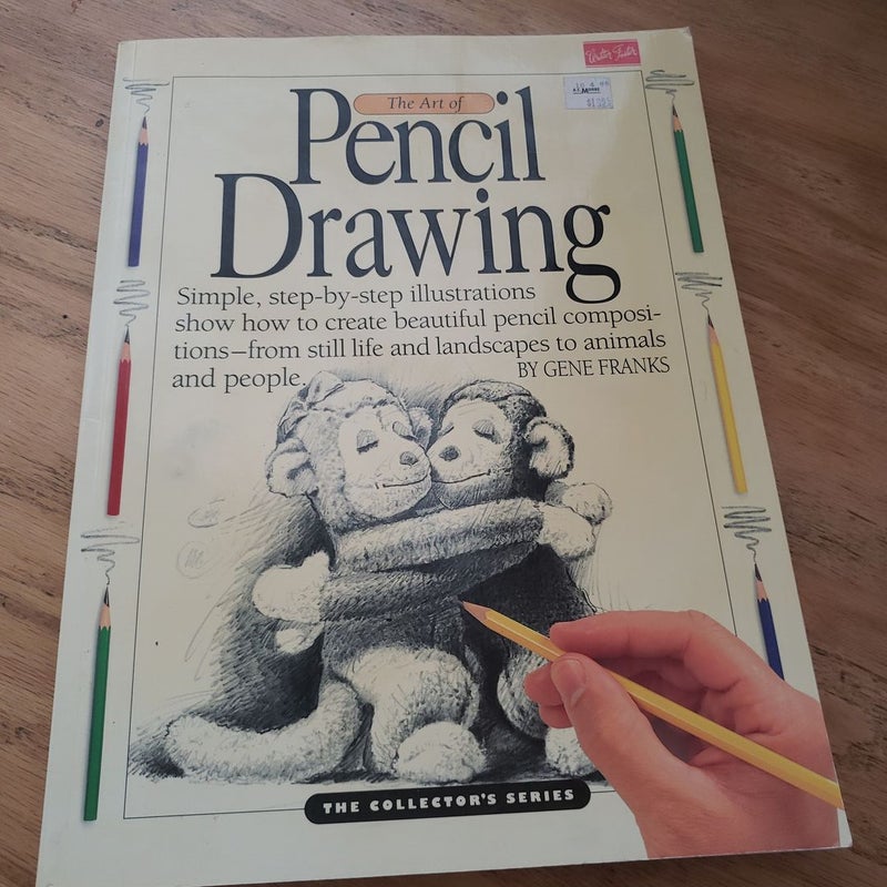 The Art of Pencil Drawing (Collector's Series)