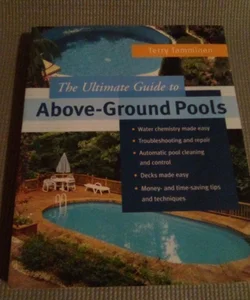 Ultimate Guide to Above-Ground Pools