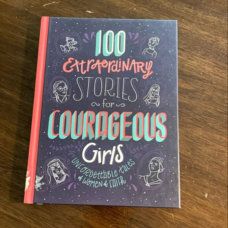 100 Extraordinary Stories for Courageous Girls