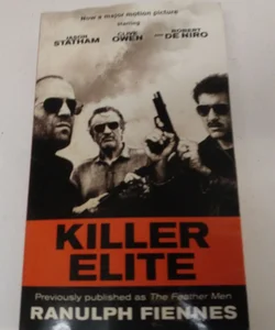 Killer Elite (previously Published As the Feather Men)