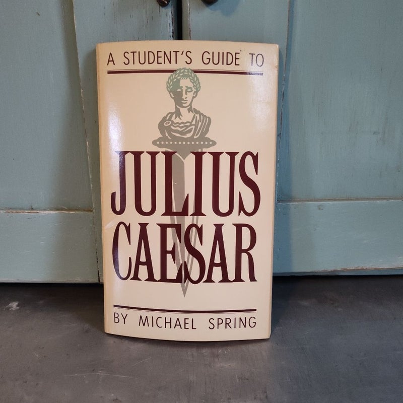 A Student's Guide To Julius Caesar