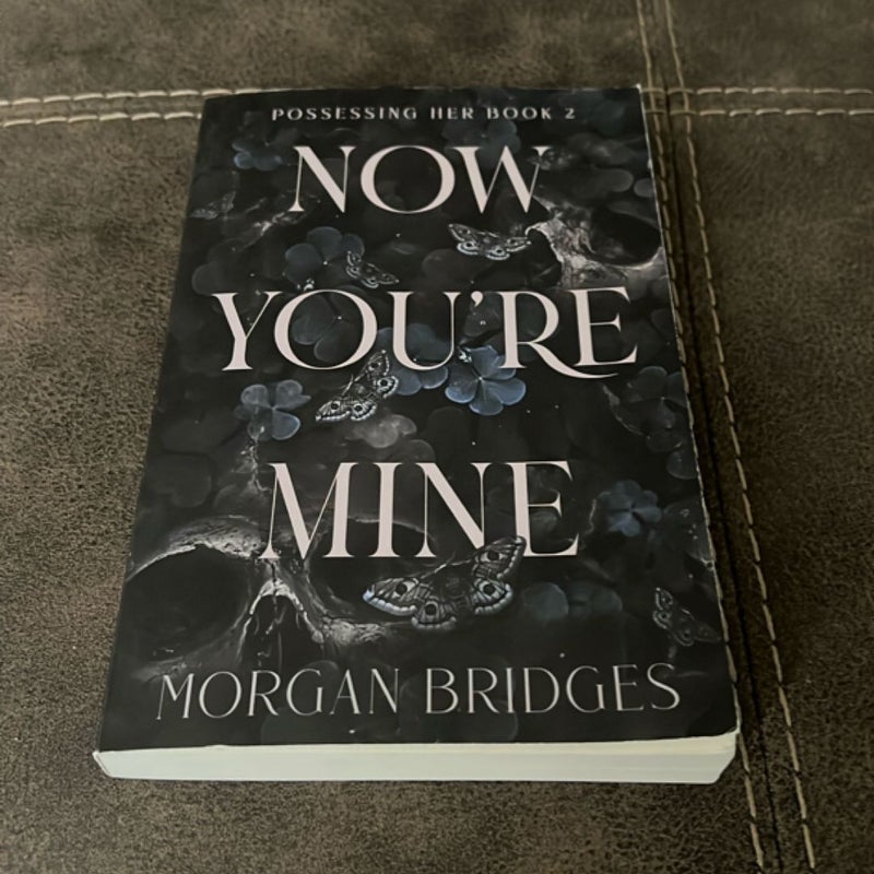 Now You're Mine
