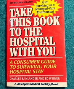 Take This Book to the Hospital with You