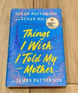 Things I Wish I Told My Mother