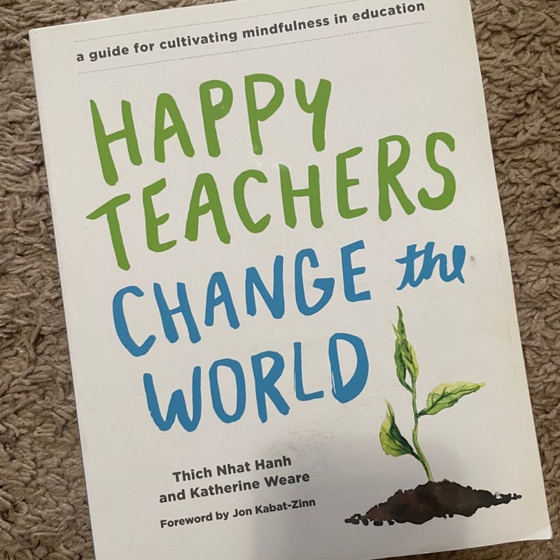 Happy Teachers Change the World