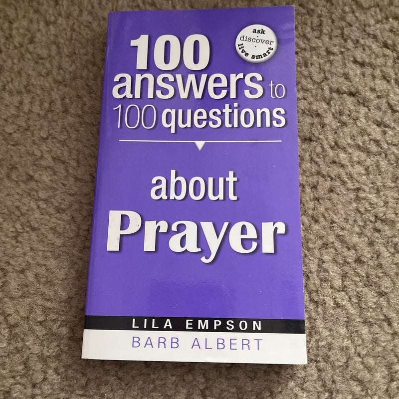 100 Answers to 100 Questions about Prayer