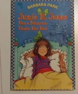 Junie B. Jones Has a Monster under Her Bed.  (B-0278)