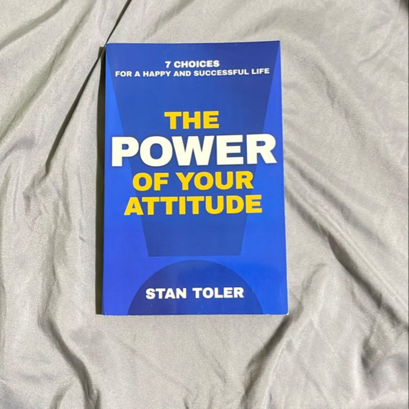 The Power of Your Attitude