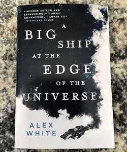 A Big Ship at the Edge of the Universe
