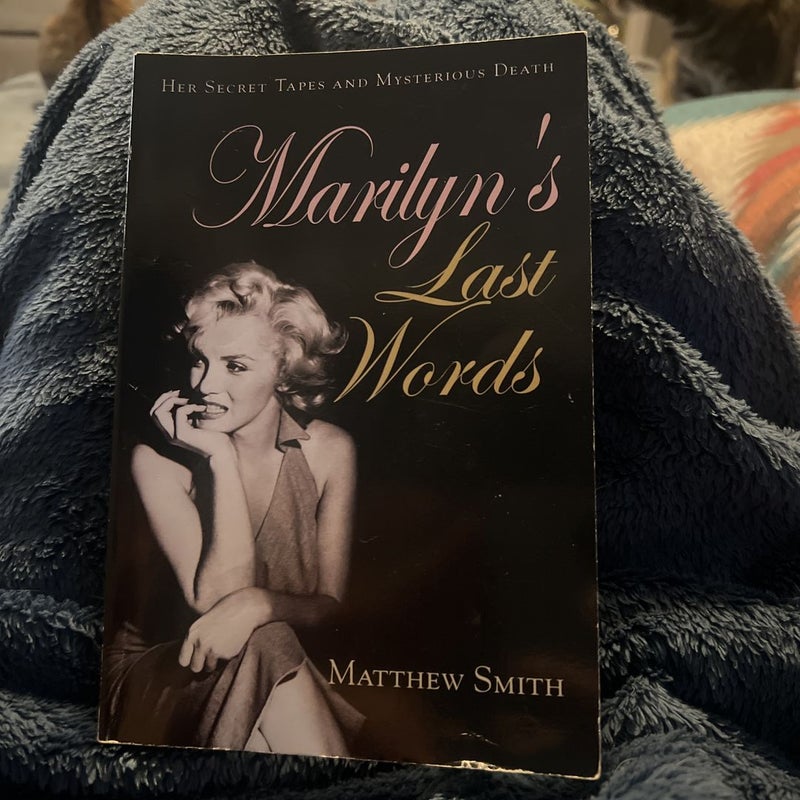 Marilyn's Last Words