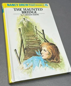 Nancy Drew 15: the Haunted Bridge