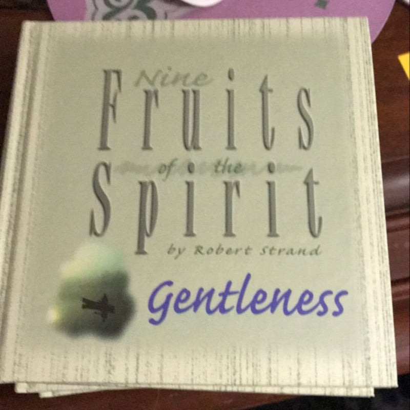 Nine Fruits of the Spirit-Gentleness