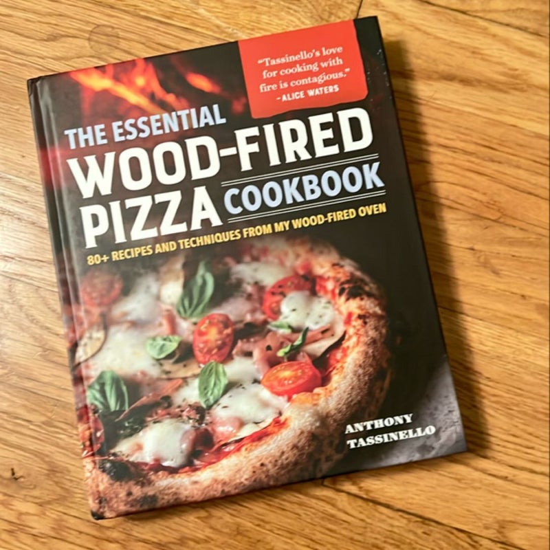 The Essential Wood-Fired Pizza Cookbook