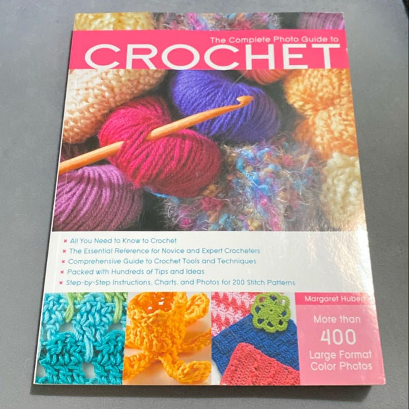 The Complete Photo Guide to Crochet