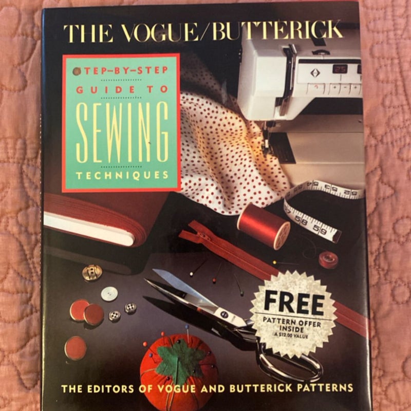 The Vogue-Butterick Step-by-Step Guide to Sewing Techniques