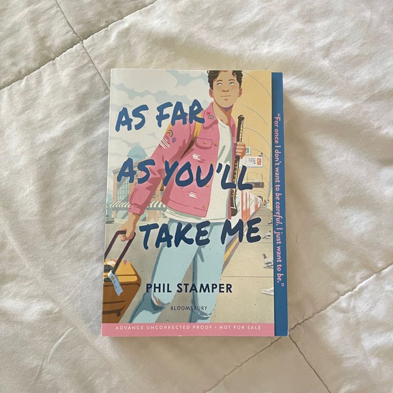 As Far As You'll Take Me (Advance Reading Copy)