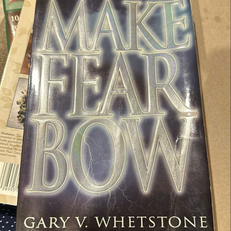 Make Fear Bow