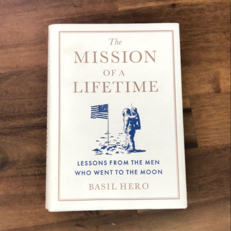 The Mission of a Lifetime