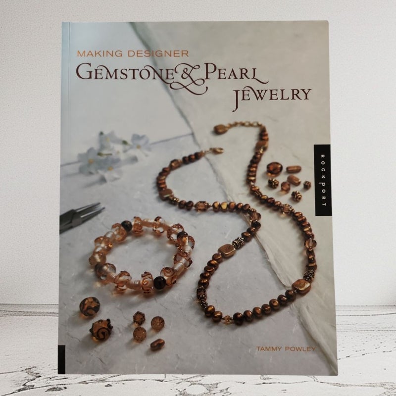 Making Designer Gemstone and Pearl Jewelry