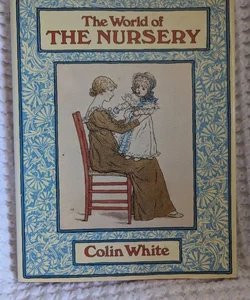 The World Of The Nursery