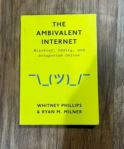 The Ambivalent Internet