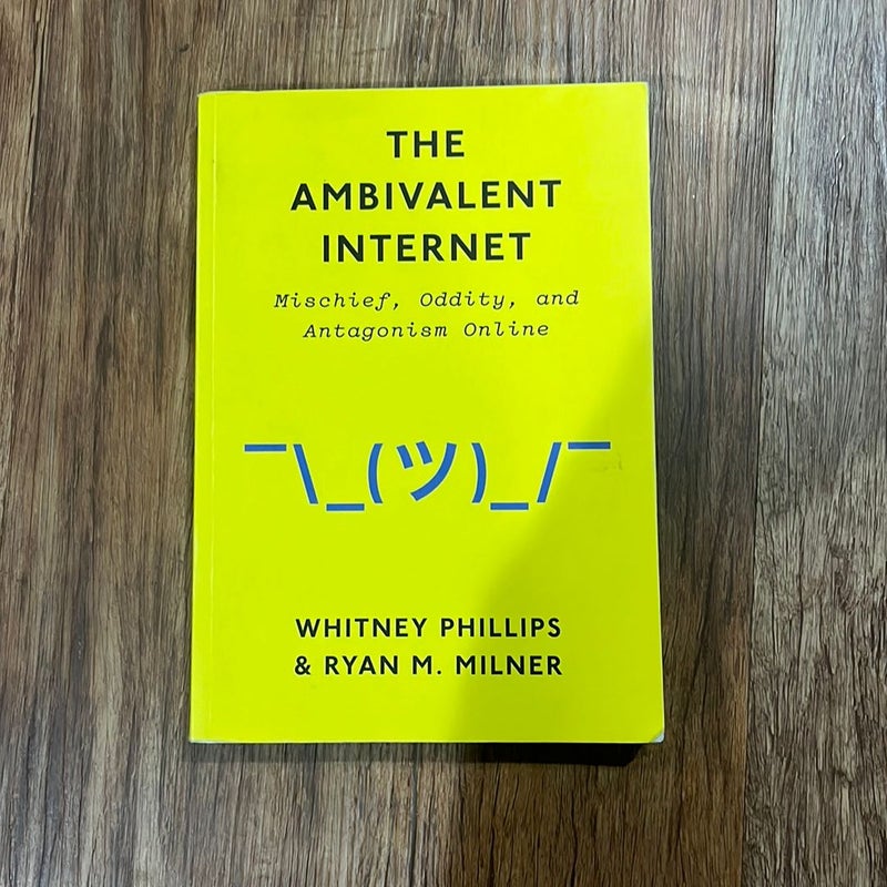 The Ambivalent Internet