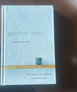 Goodbye, Things