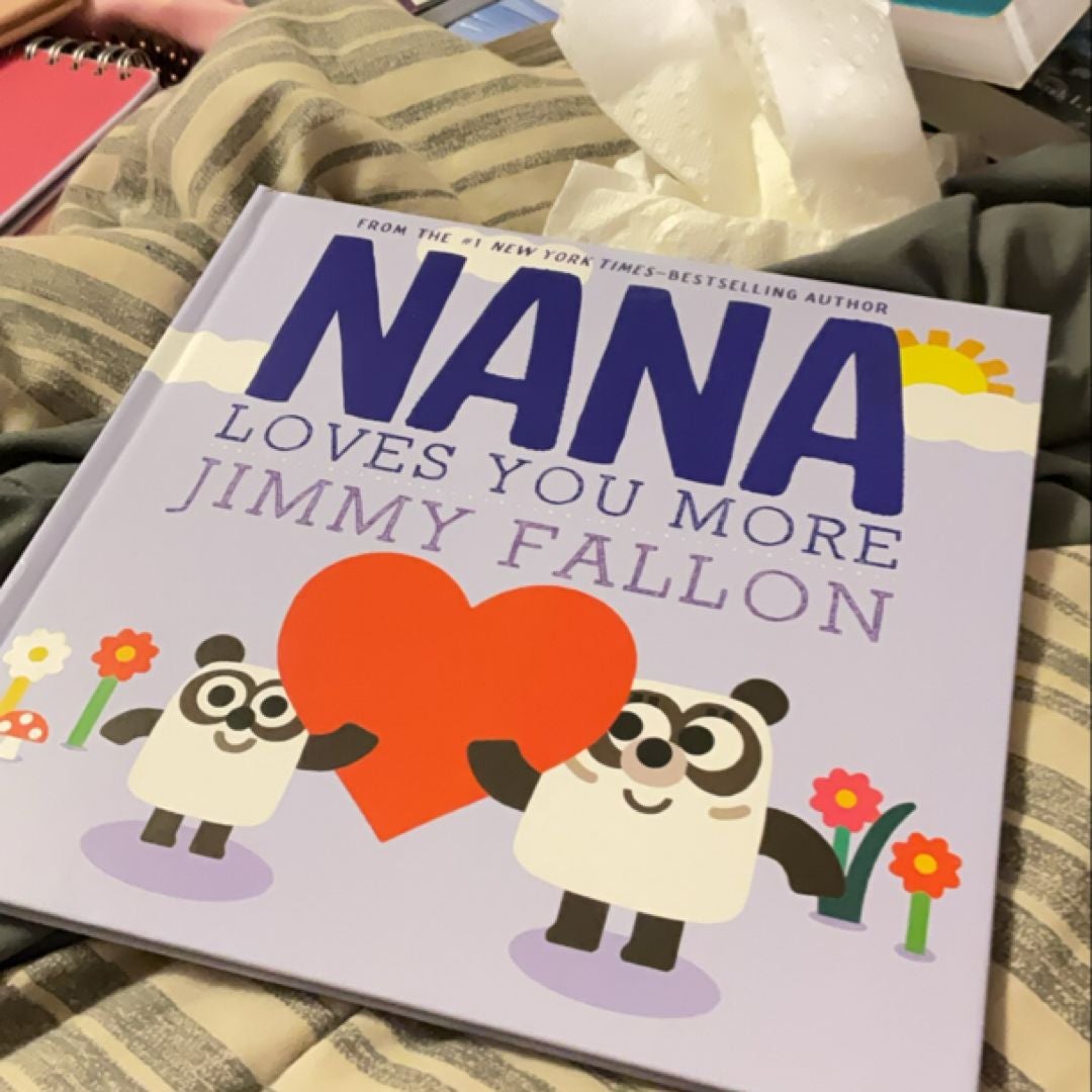 Nana loves your more by Jimmy Fallon, Hardcover Pangobooks