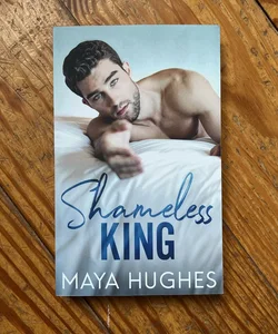 Shameless King by Maya Hughes