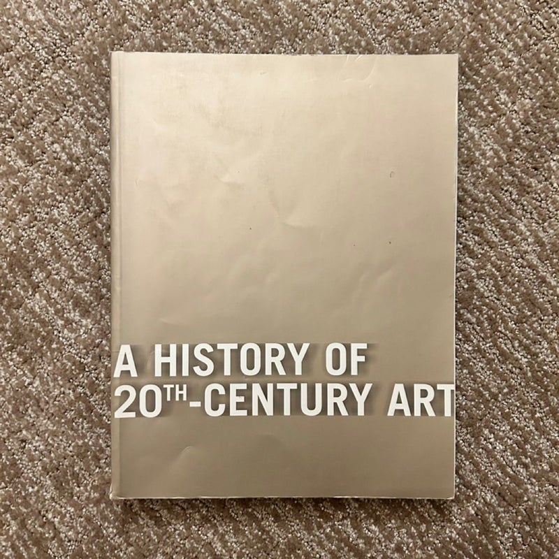 A History of 20th-Century Art