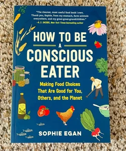 How to Be a Conscious Eater