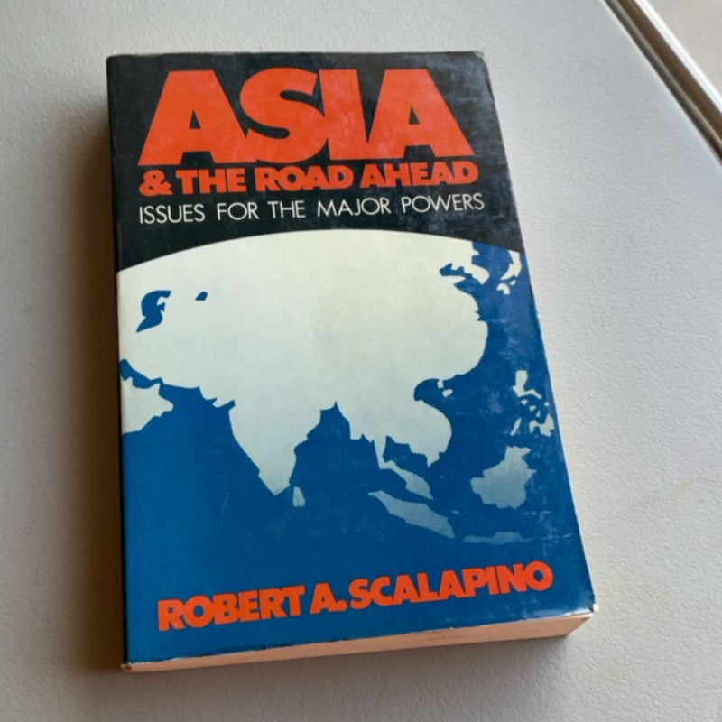 Asia and the Road Ahead